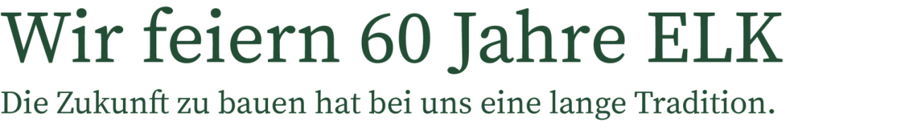 60 Jahre ELK-1 60 Jahre ELK-1